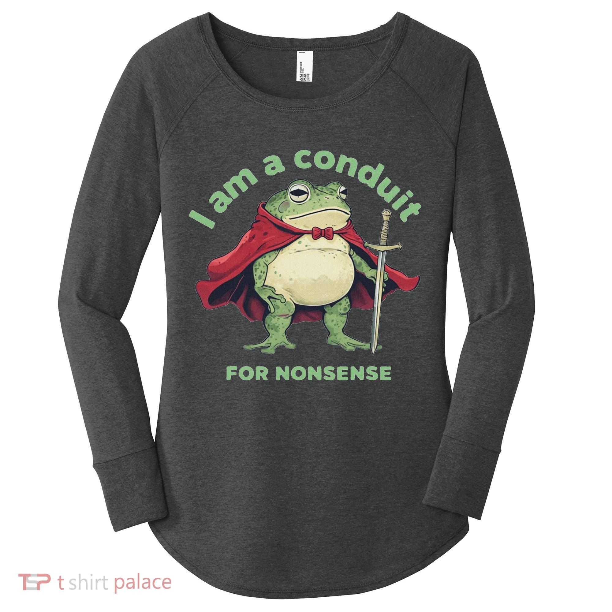 I Am A Conduit For Nonsense Funny Frog Women's Perfect Tri Tunic Long Sleeve Shirt