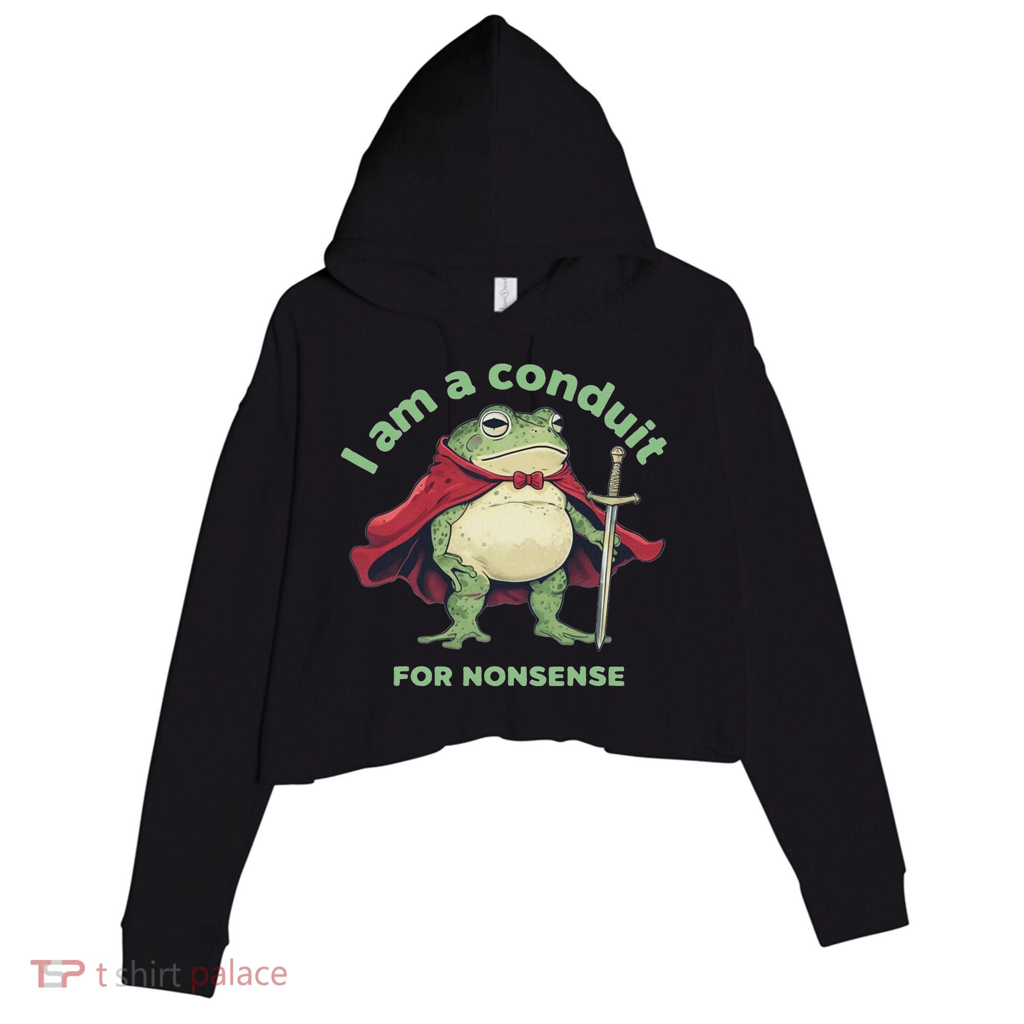I Am A Conduit For Nonsense Funny Frog Crop Fleece Hoodie