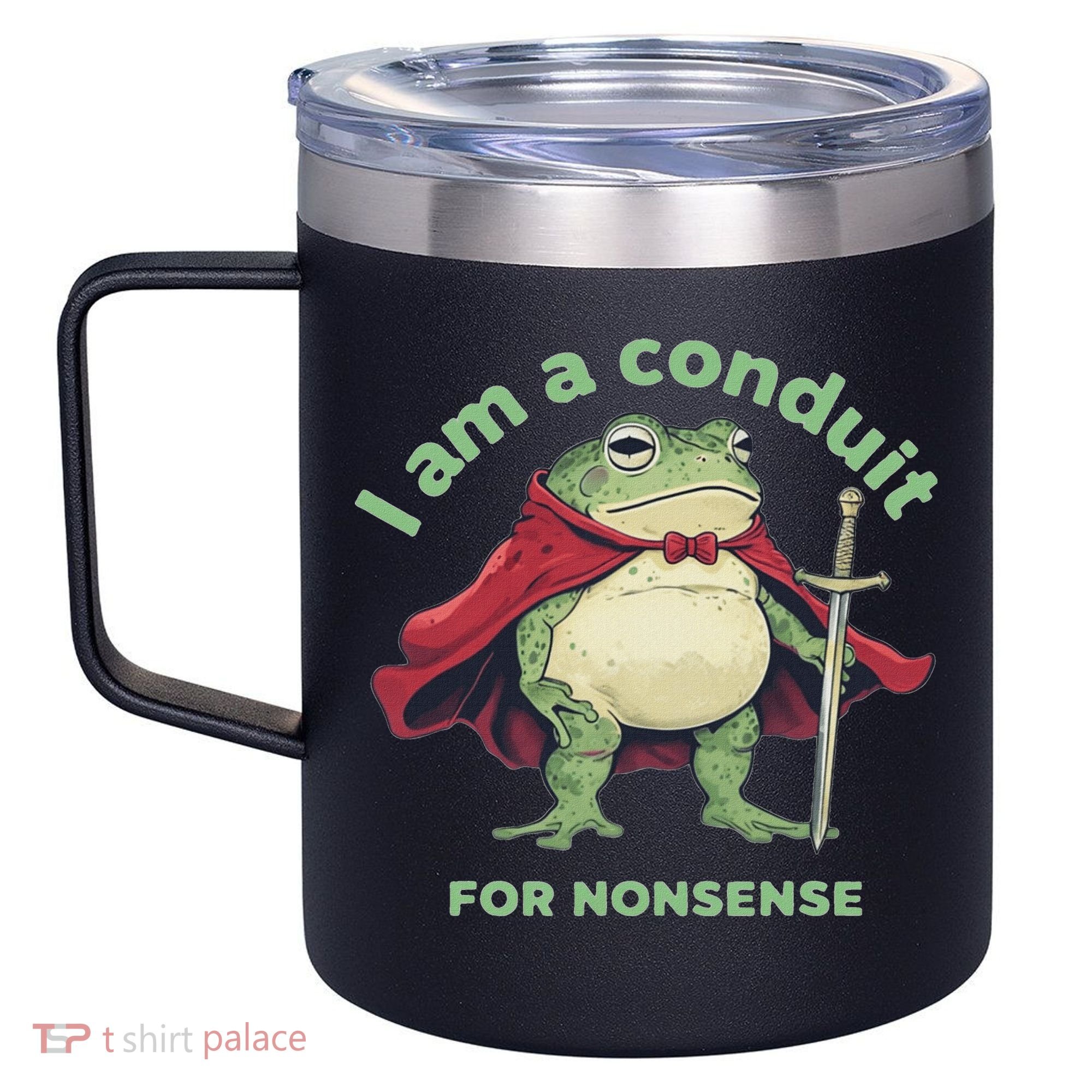 I Am A Conduit For Nonsense Funny Frog 12oz Stainless Steel Coffee Mug