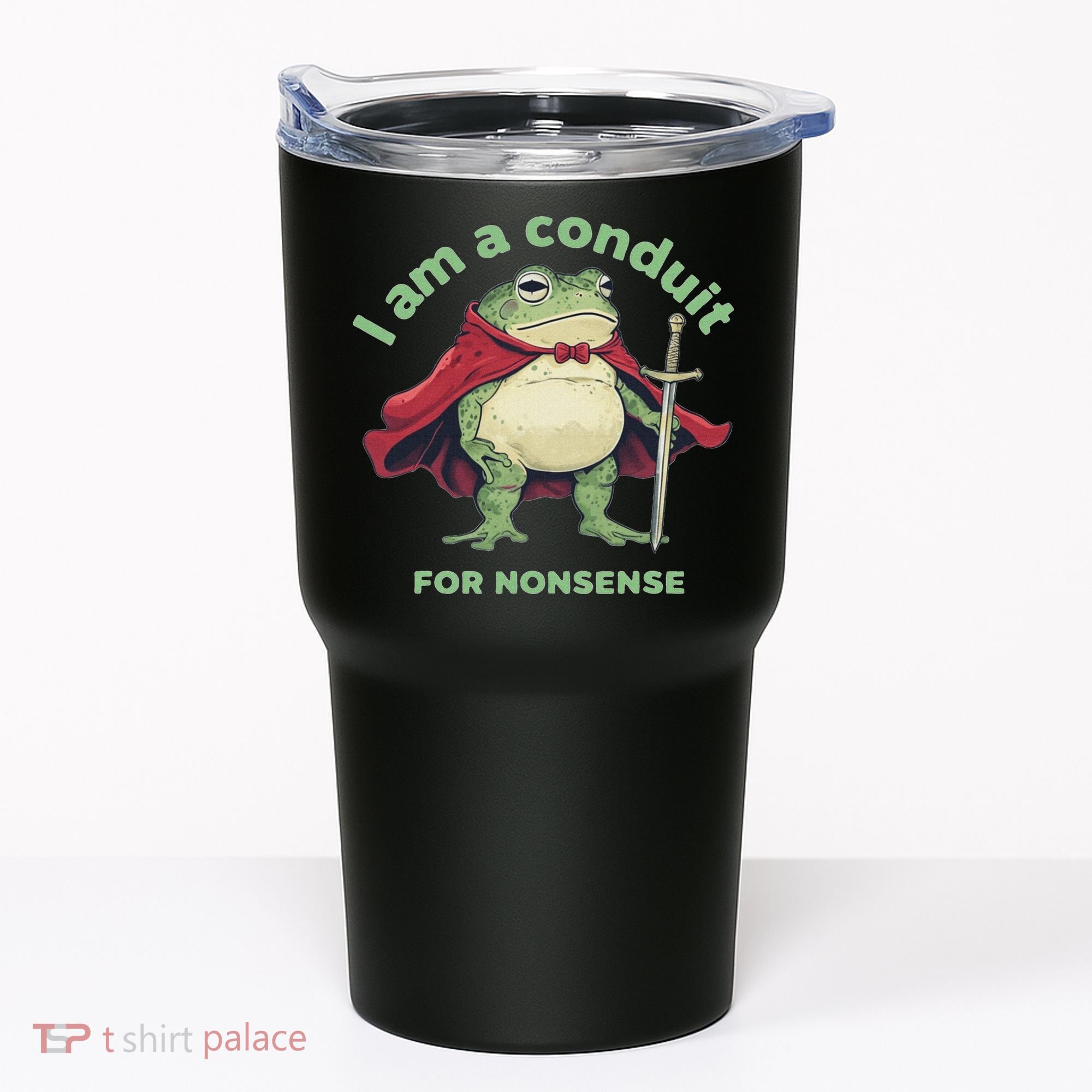 I Am A Conduit For Nonsense Funny Frog Tumbler