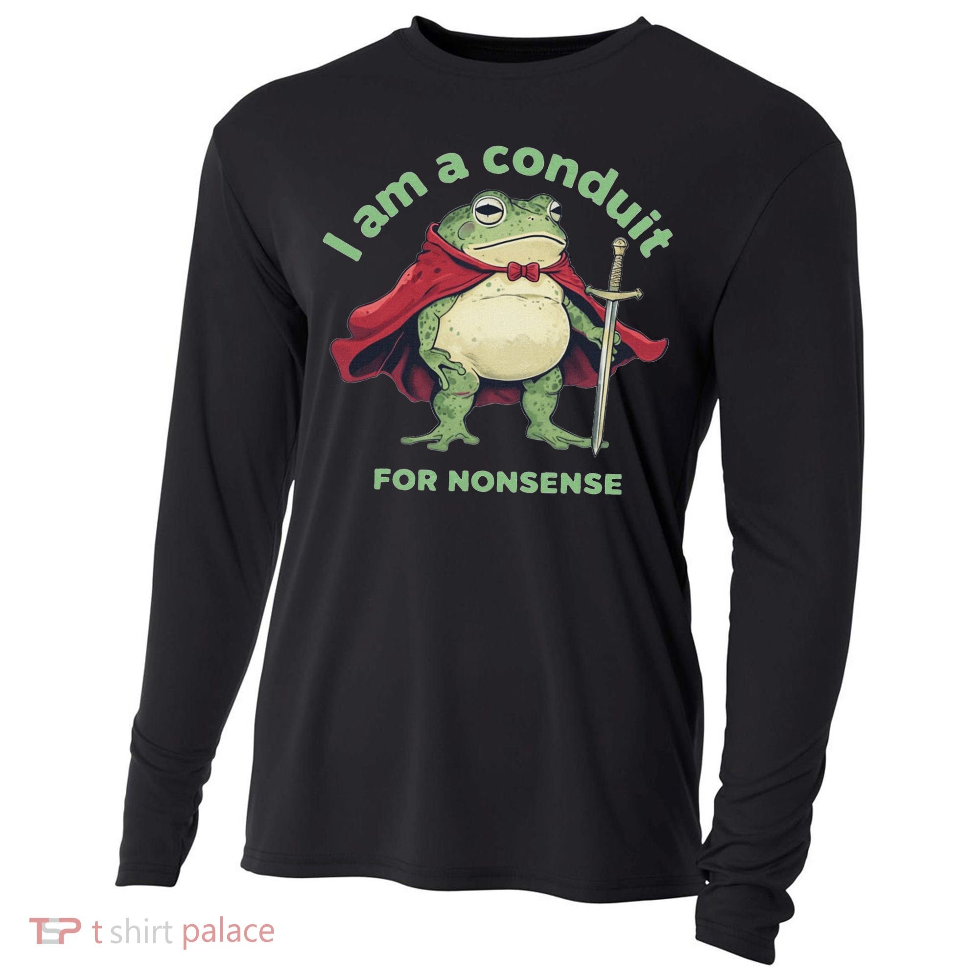 I Am A Conduit For Nonsense Funny Frog Cooling Performance Long Sleeve Crew