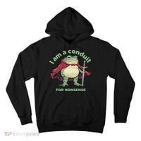 I Am A Conduit For Nonsense Funny Frog Tall Hoodie thumb 0
