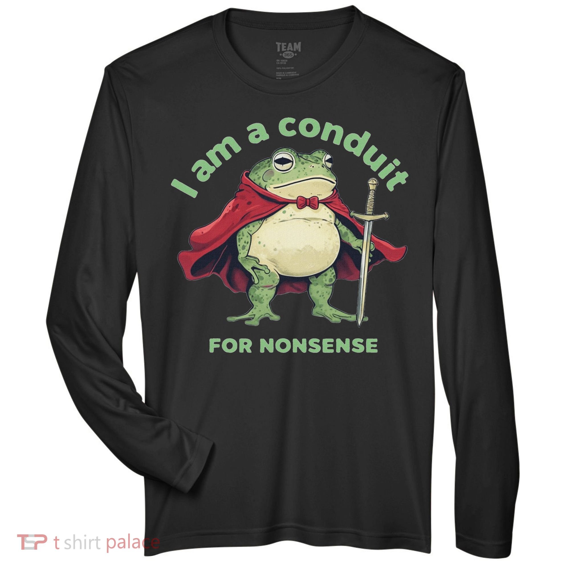 I Am A Conduit For Nonsense Funny Frog Zone Performance Long-Sleeve T-Shirt