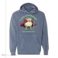 I Am A Conduit For Nonsense Funny Frog Comfort Colors Garment-Dyed Hooded Sweatshirt thumb 0