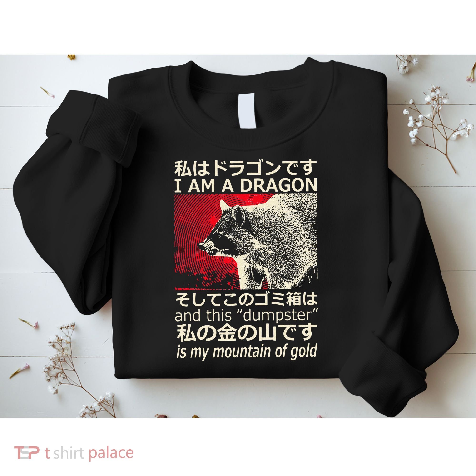 I Am A Dragon And This Dumpster Is My Mountain Gf Gold Gift Sweatshirt