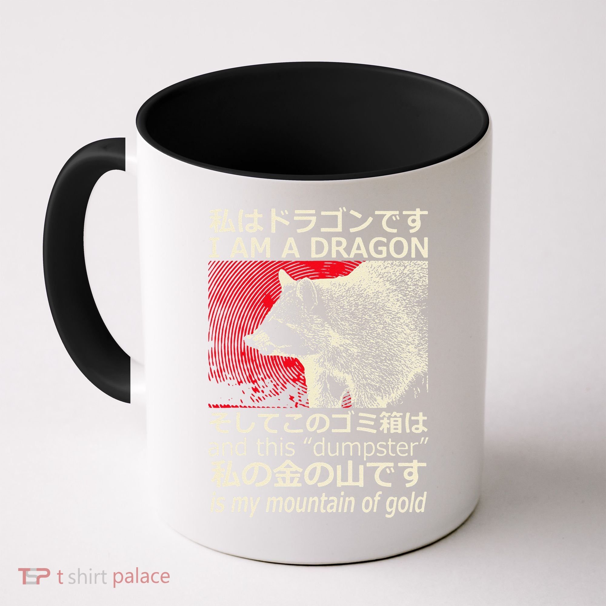 I Am A Dragon And This Dumpster Is My Mountain Gf Gold Gift Coffee Mug