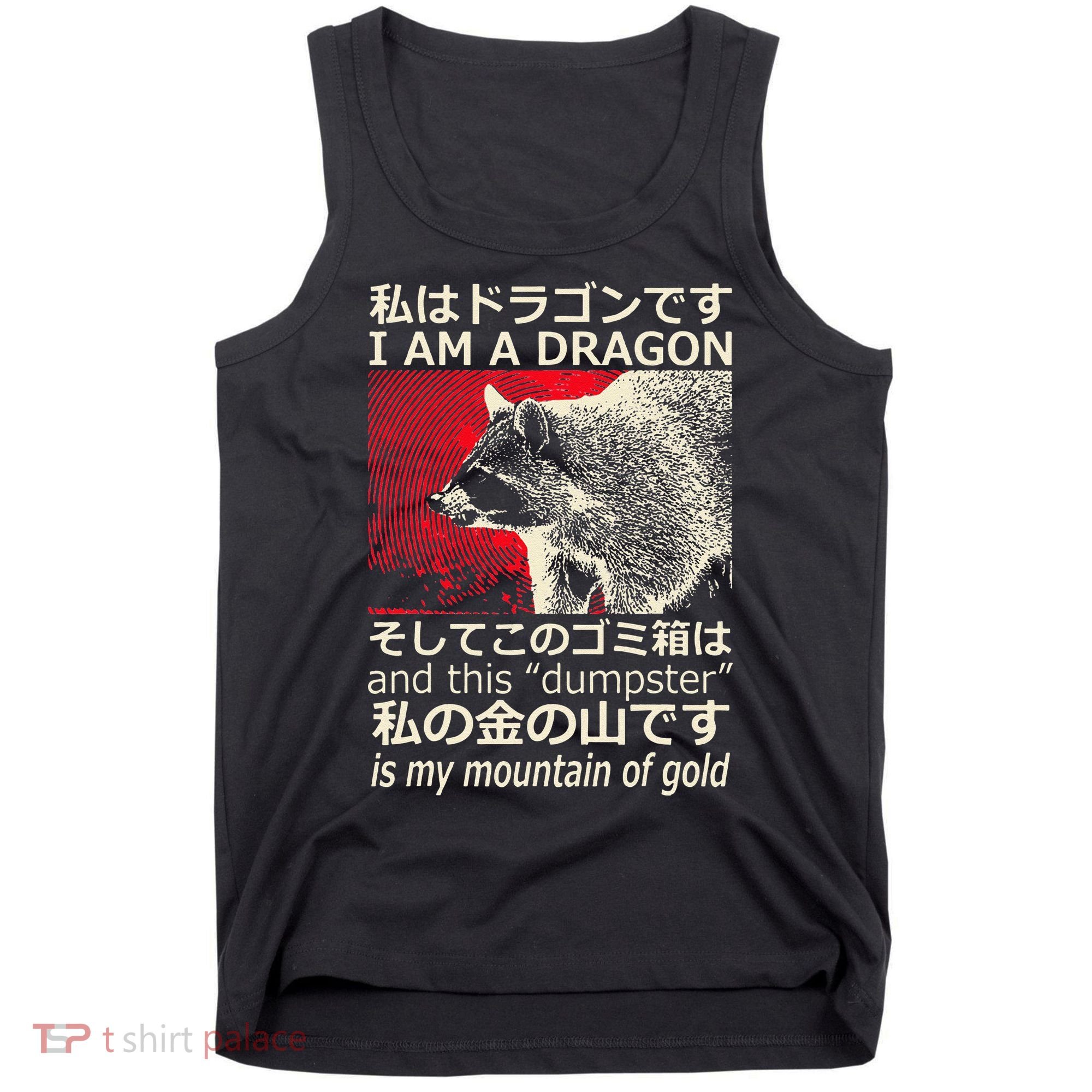 I Am A Dragon And This Dumpster Is My Mountain Gf Gold Gift Tank Top