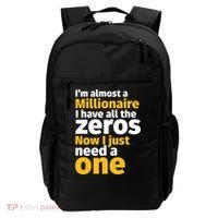 I'm Almost A Millionaire Funny Sarcastic Rich And Wealthy Gift Backpack thumb 0