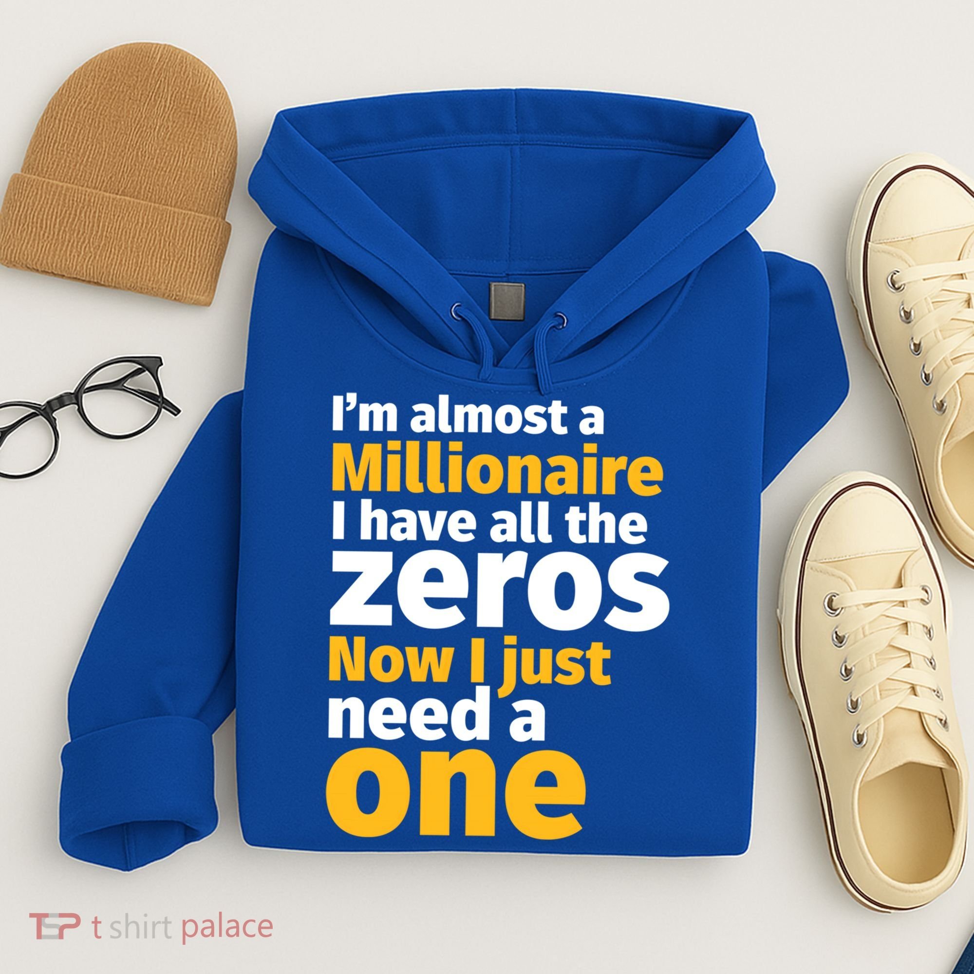 I'm Almost A Millionaire Funny Sarcastic Rich And Wealthy Gift Hoodie