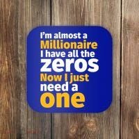 I'm Almost A Millionaire Funny Sarcastic Rich And Wealthy Gift Coaster thumb 0