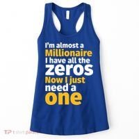 I'm Almost A Millionaire Funny Sarcastic Rich And Wealthy Gift Women's Tank Top thumb 0