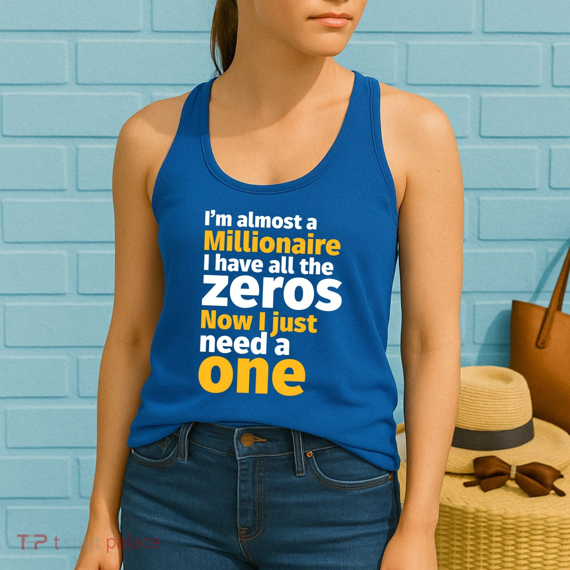 I'm Almost A Millionaire Funny Sarcastic Rich And Wealthy Gift Women's Tank Top