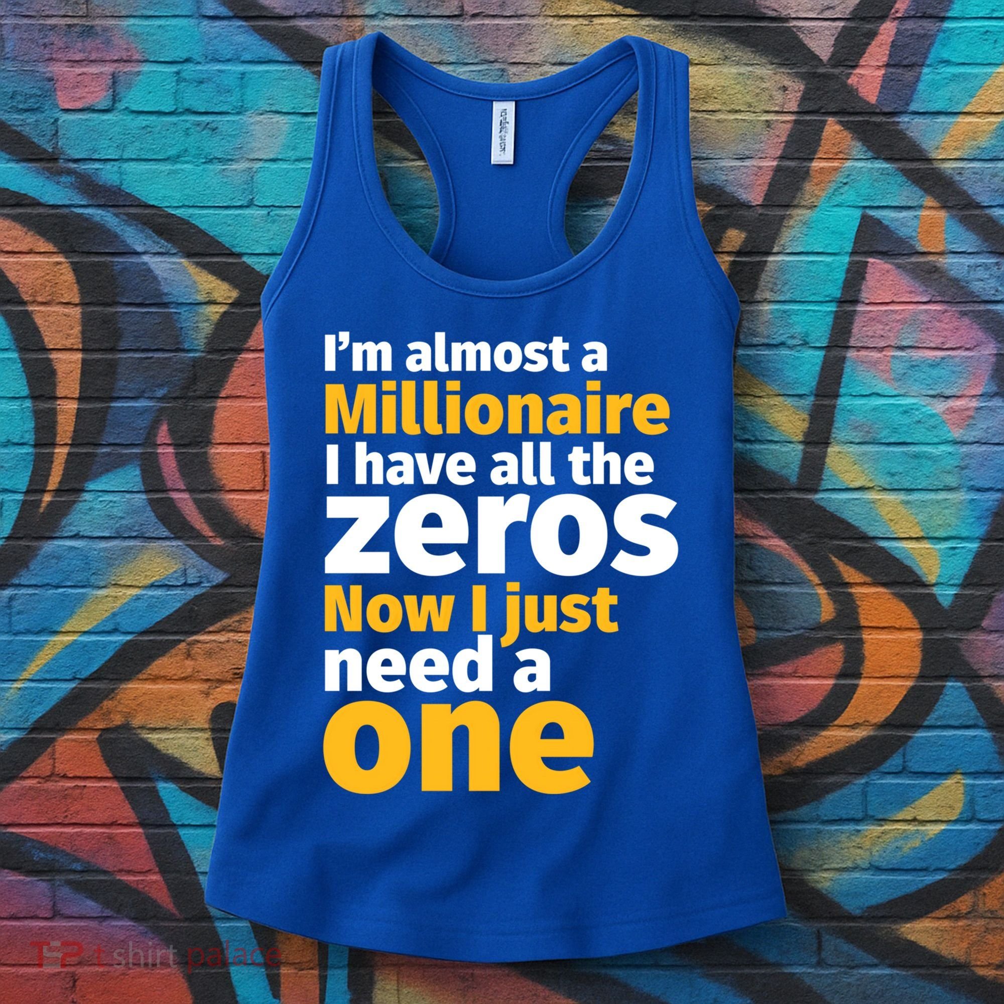 I'm Almost A Millionaire Funny Sarcastic Rich And Wealthy Gift Women's Tank Top