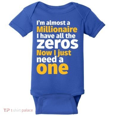 I'm Almost A Millionaire Funny Sarcastic Rich And Wealthy Gift Baby Bodysuit