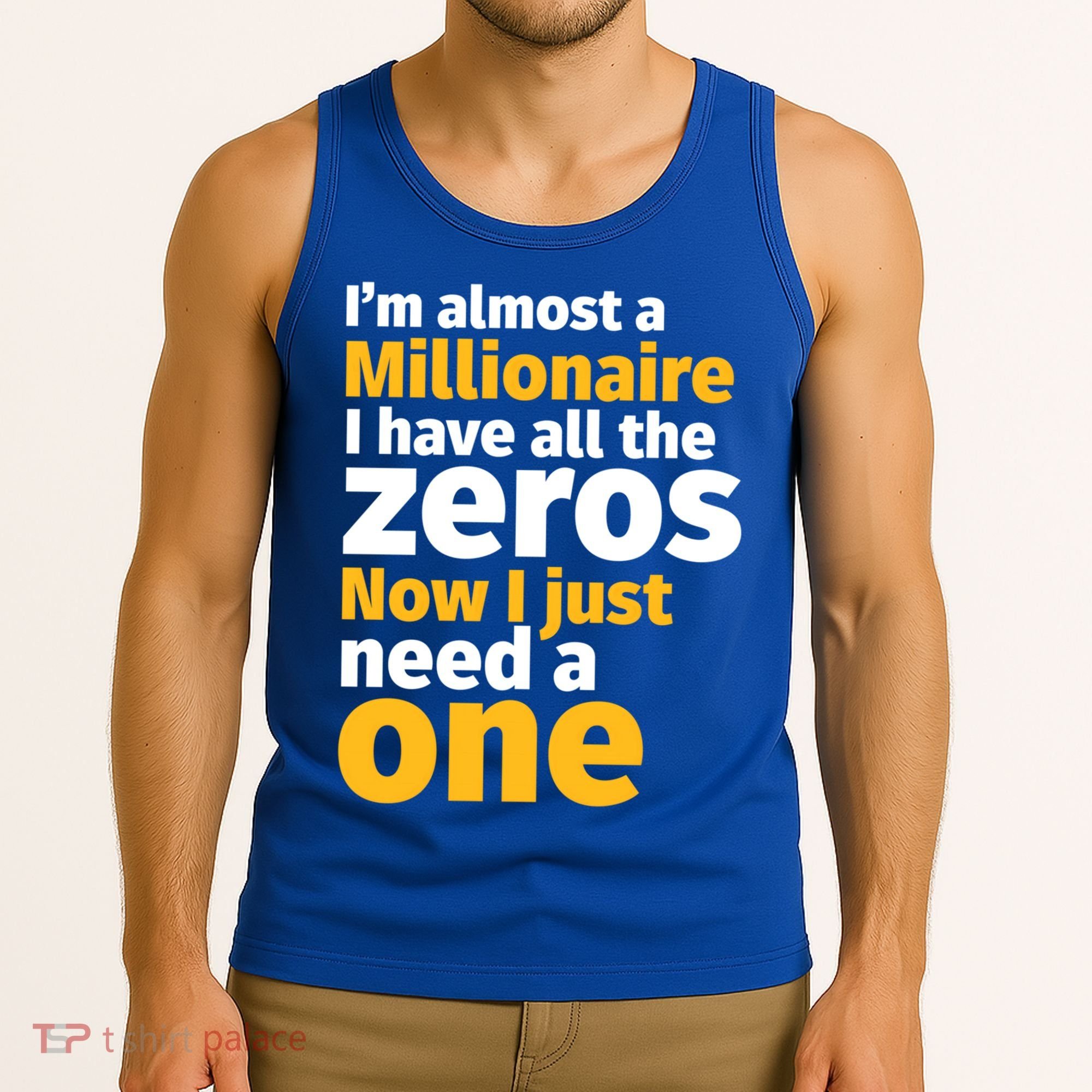 I'm Almost A Millionaire Funny Sarcastic Rich And Wealthy Gift Tank Top