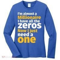 I'm Almost A Millionaire Funny Sarcastic Rich And Wealthy Gift Women's Long Sleeve Shirt thumb 0