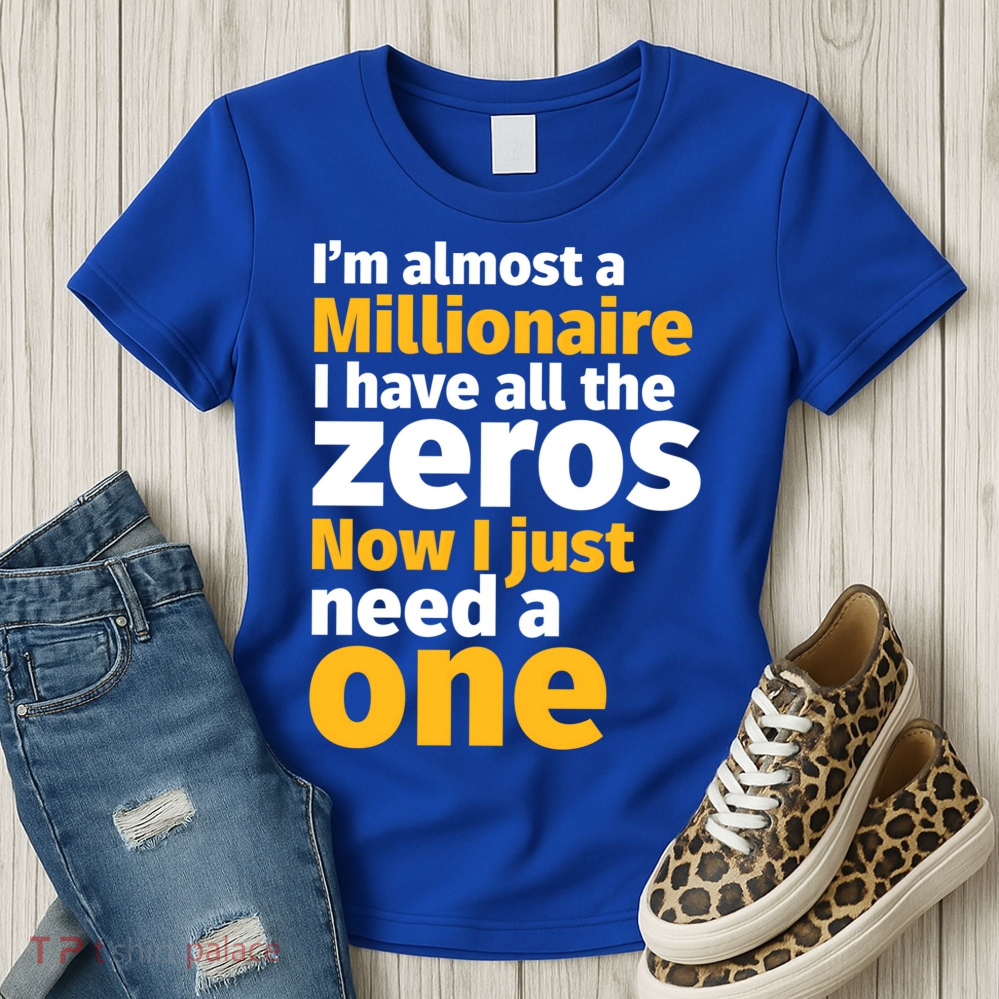 I'm Almost A Millionaire Funny Sarcastic Rich And Wealthy Gift Women's T-Shirt