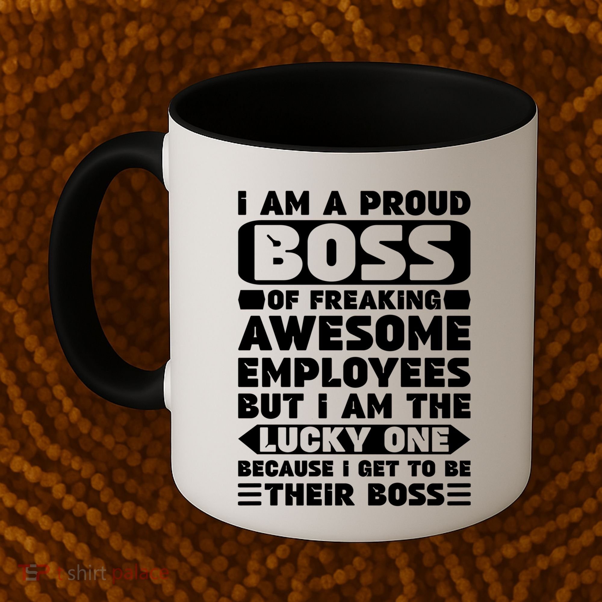 I Am A Proud Boss Of Freaking Awesome Employees Funny Gift Coffee Mug