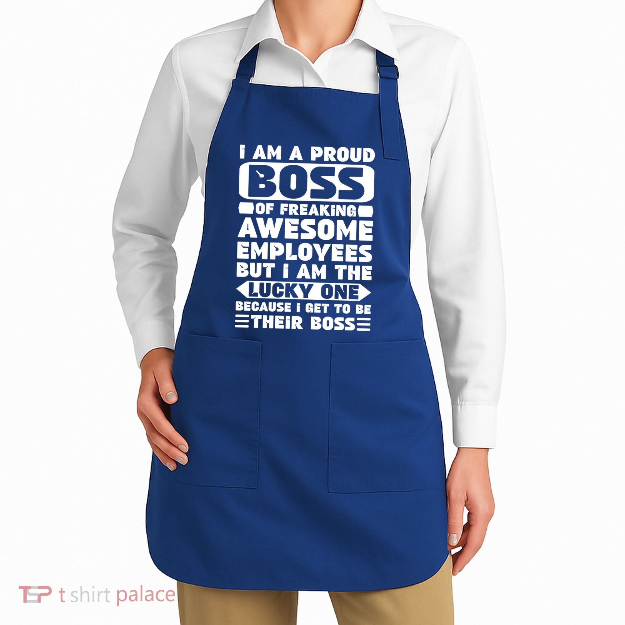I Am A Proud Boss Of Freaking Awesome Employees Funny Gift Apron