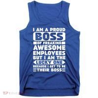 I Am A Proud Boss Of Freaking Awesome Employees Funny Gift Tank Top thumb 0