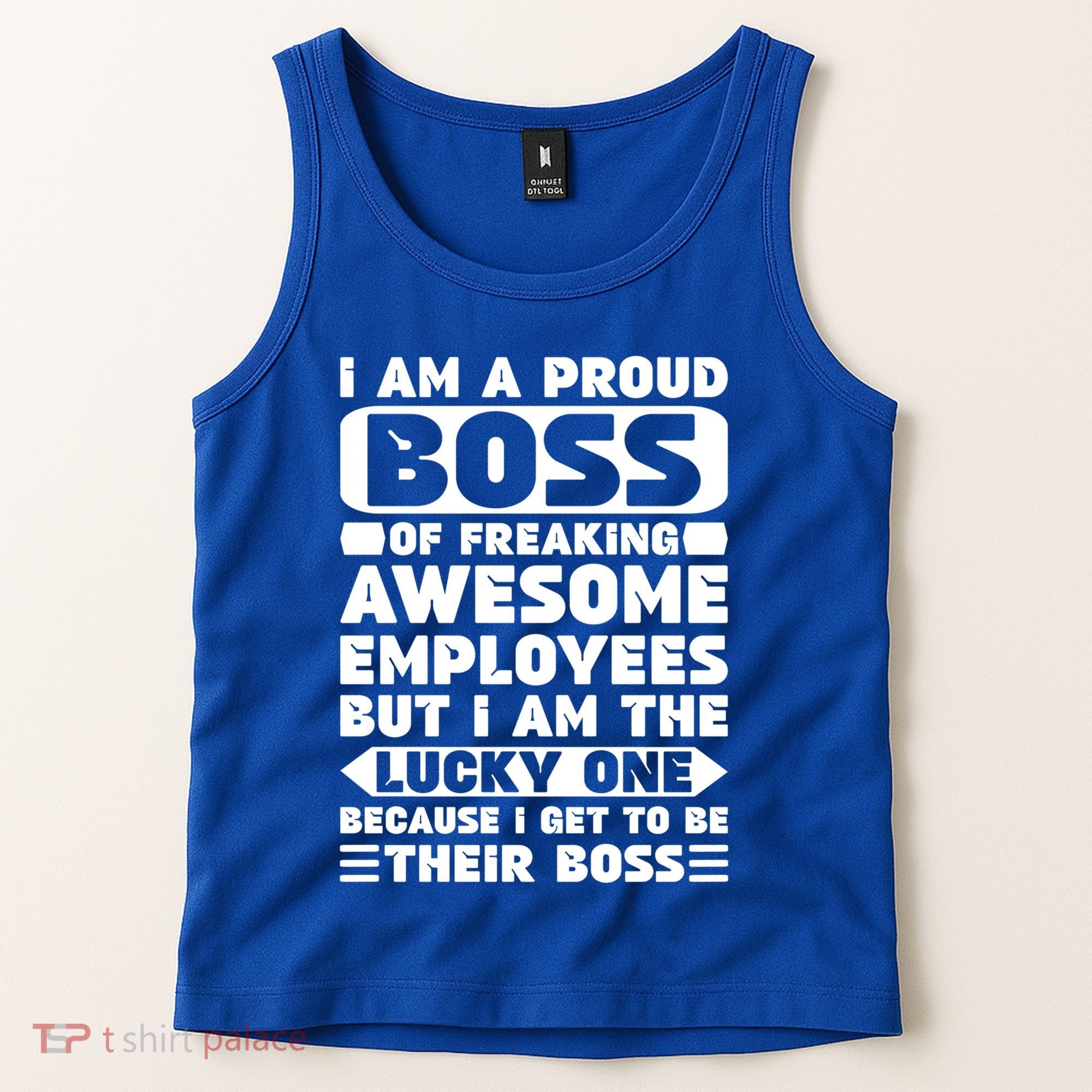 I Am A Proud Boss Of Freaking Awesome Employees Funny Gift Tank Top