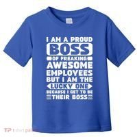 I Am A Proud Boss Of Freaking Awesome Employees Funny Gift Toddler T-Shirt thumb 0
