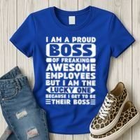I Am A Proud Boss Of Freaking Awesome Employees Funny Gift Women's T-Shirt thumb 3