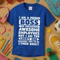I Am A Proud Boss Of Freaking Awesome Employees Funny Gift Kids T-Shirt thumb 3
