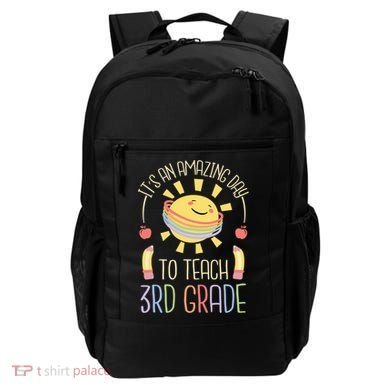 Its An Amazing Day To Teach 3Rd Grade Third Grade Teacher Gift Backpack