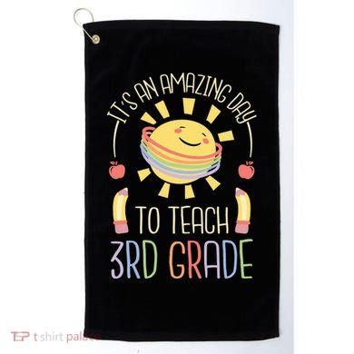 Its An Amazing Day To Teach 3Rd Grade Third Grade Teacher Gift Golf Towel