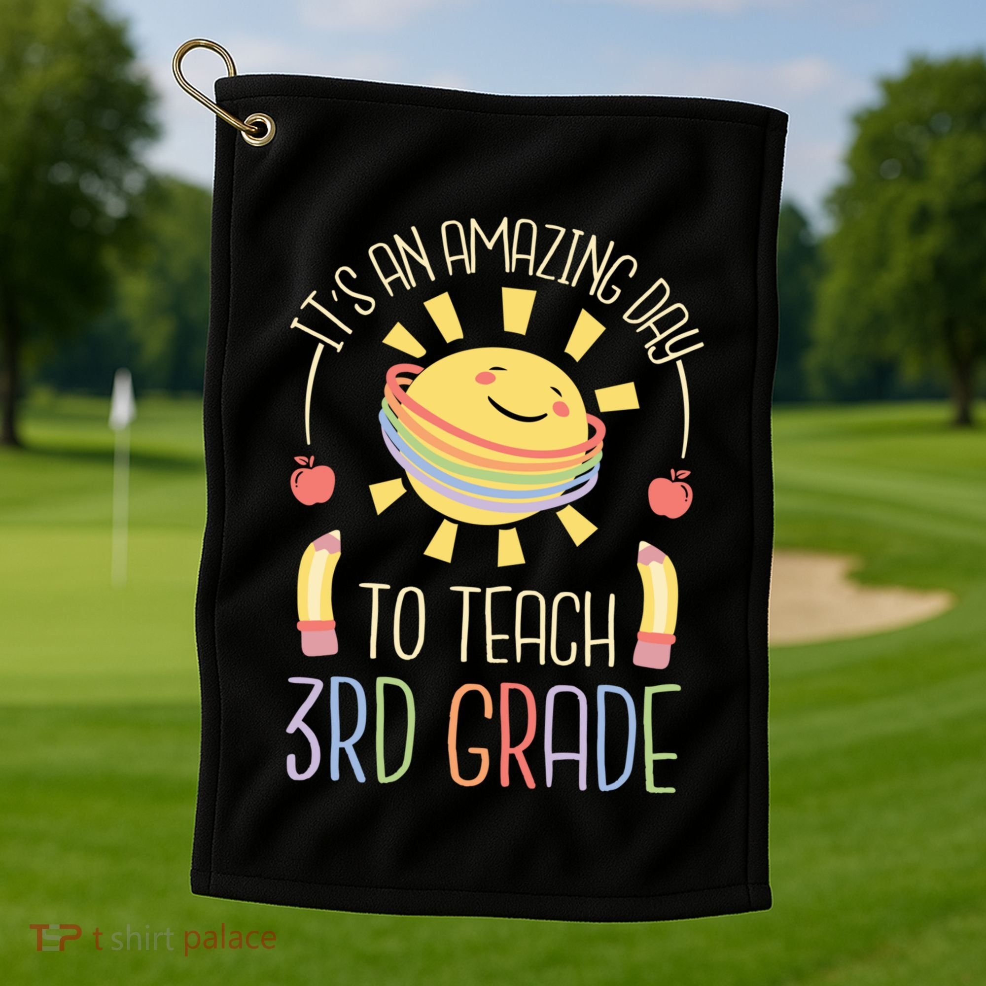 Its An Amazing Day To Teach 3Rd Grade Third Grade Teacher Gift Golf Towel