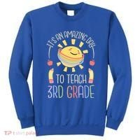 Its An Amazing Day To Teach 3Rd Grade Third Grade Teacher Gift Sweatshirt thumb 0