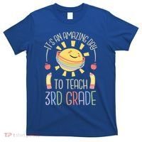 Its An Amazing Day To Teach 3Rd Grade Third Grade Teacher Gift T-Shirt thumb 0