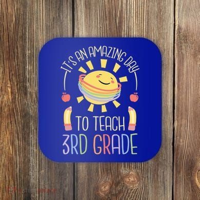 Its An Amazing Day To Teach 3Rd Grade Third Grade Teacher Gift Coaster