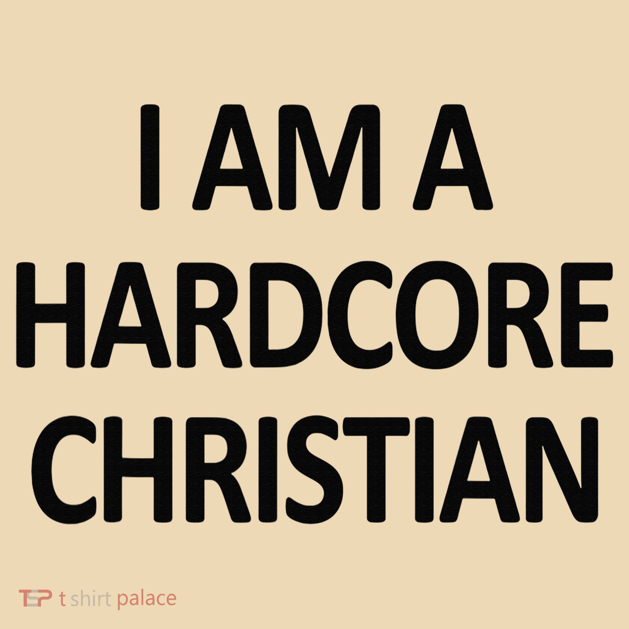I Am A Hardcore Christian Funny Tote Bag