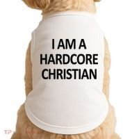 I Am A Hardcore Christian Funny Doggie Tank thumb 0