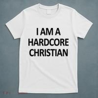 I Am A Hardcore Christian Funny T-Shirt thumb 5
