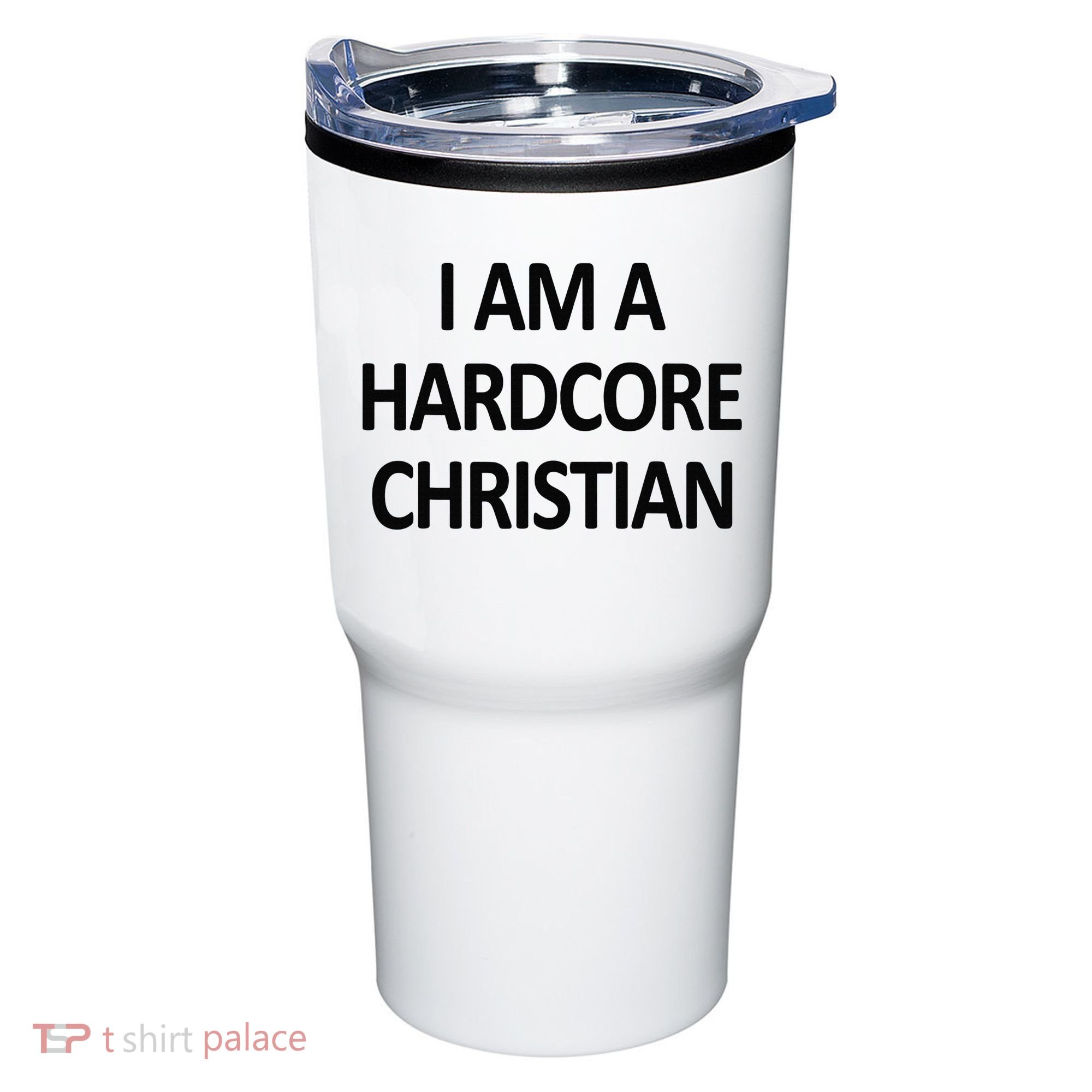 I Am A Hardcore Christian Funny Tumbler