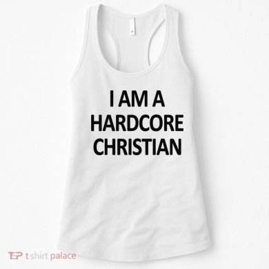 I Am A Hardcore Christian Funny Women's Tank Top