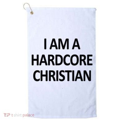 I Am A Hardcore Christian Funny Golf Towel