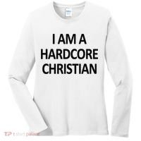 I Am A Hardcore Christian Funny Women's Long Sleeve Shirt thumb 0