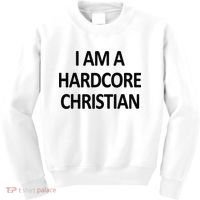 I Am A Hardcore Christian Funny Kids Sweatshirt thumb 0