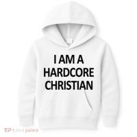I Am A Hardcore Christian Funny Kids Hoodie thumb 0