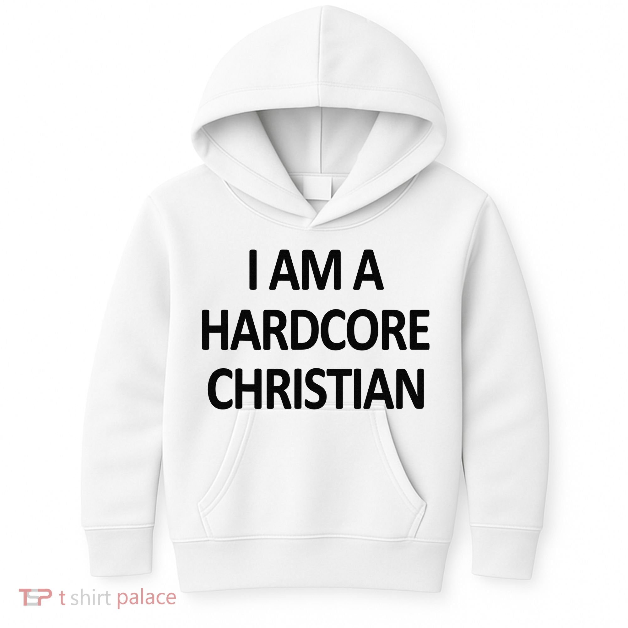 I Am A Hardcore Christian Funny Kids Hoodie