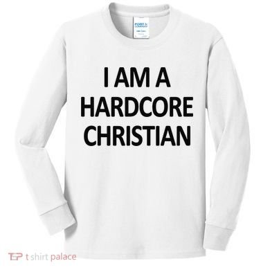 I Am A Hardcore Christian Funny Kids Long Sleeve Shirt