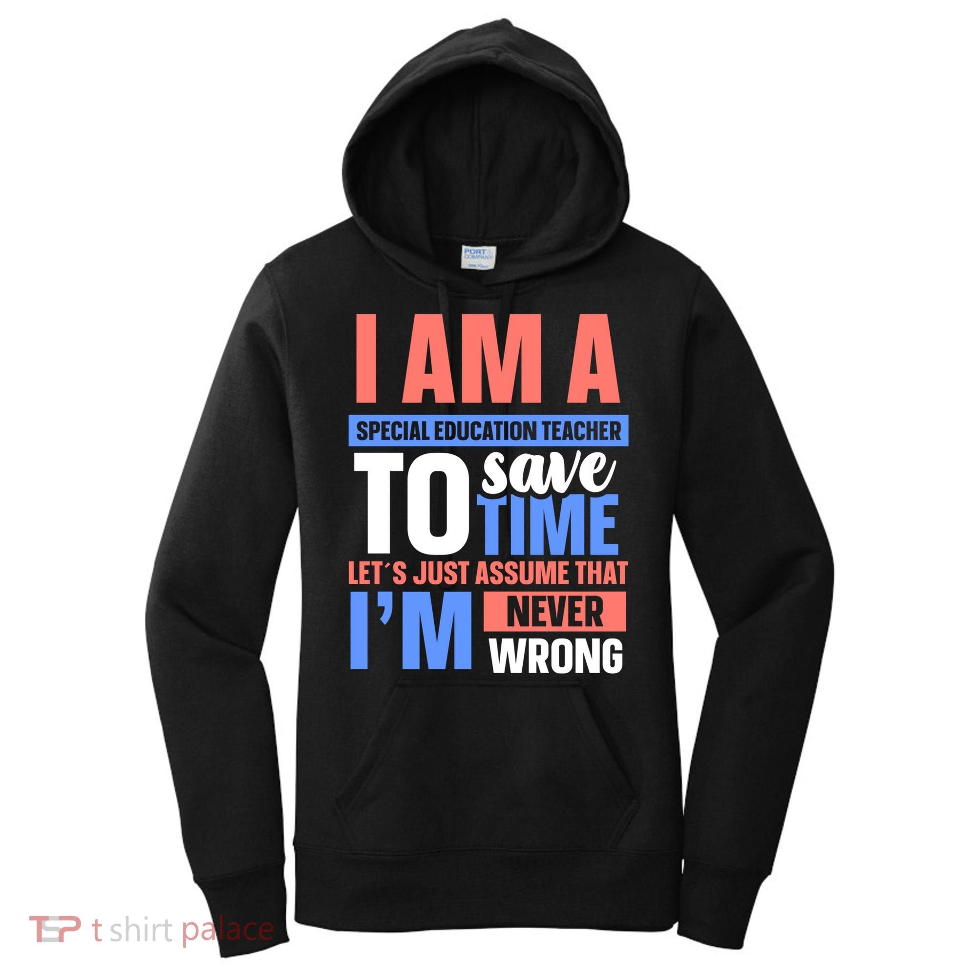 I Am An Special Education Teacher Gift Women's Hoodie