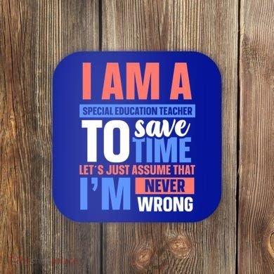 I Am An Special Education Teacher Gift Coaster
