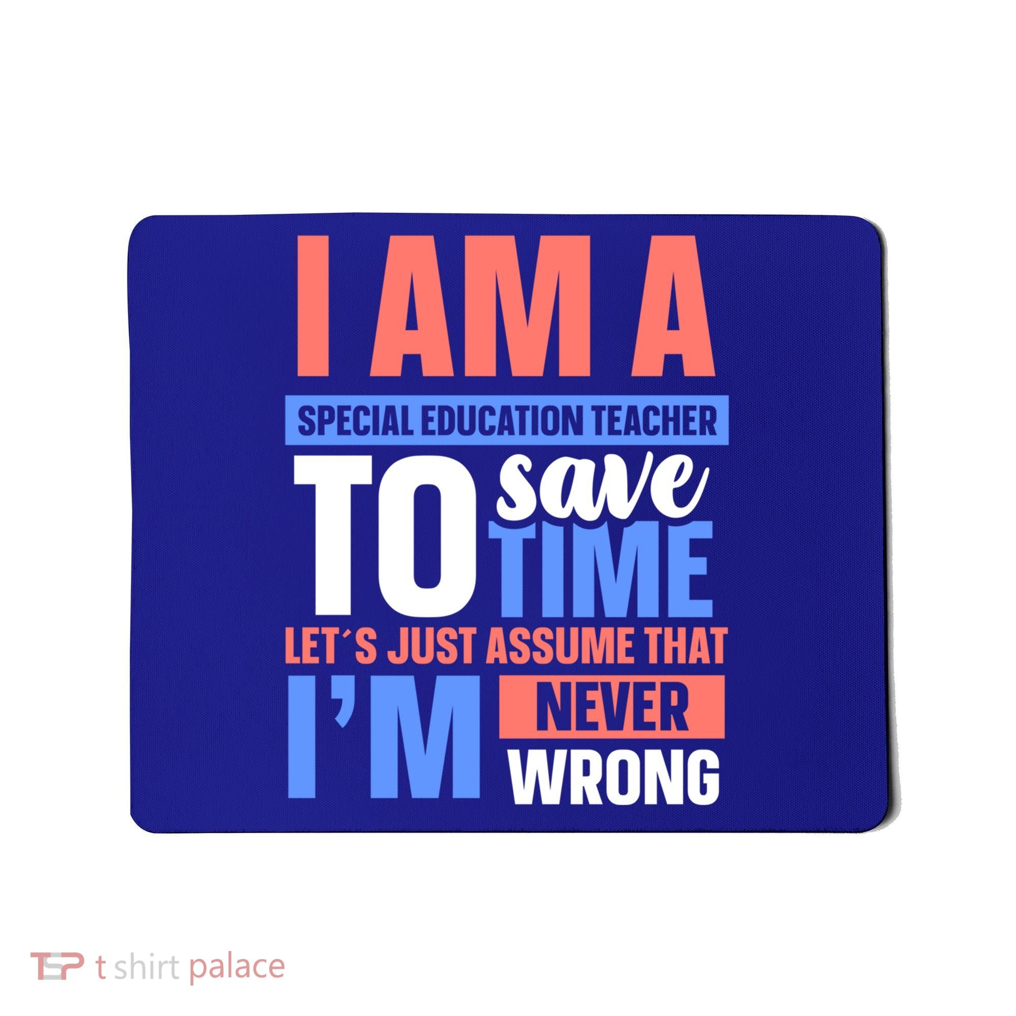 I Am An Special Education Teacher Gift Mousepad