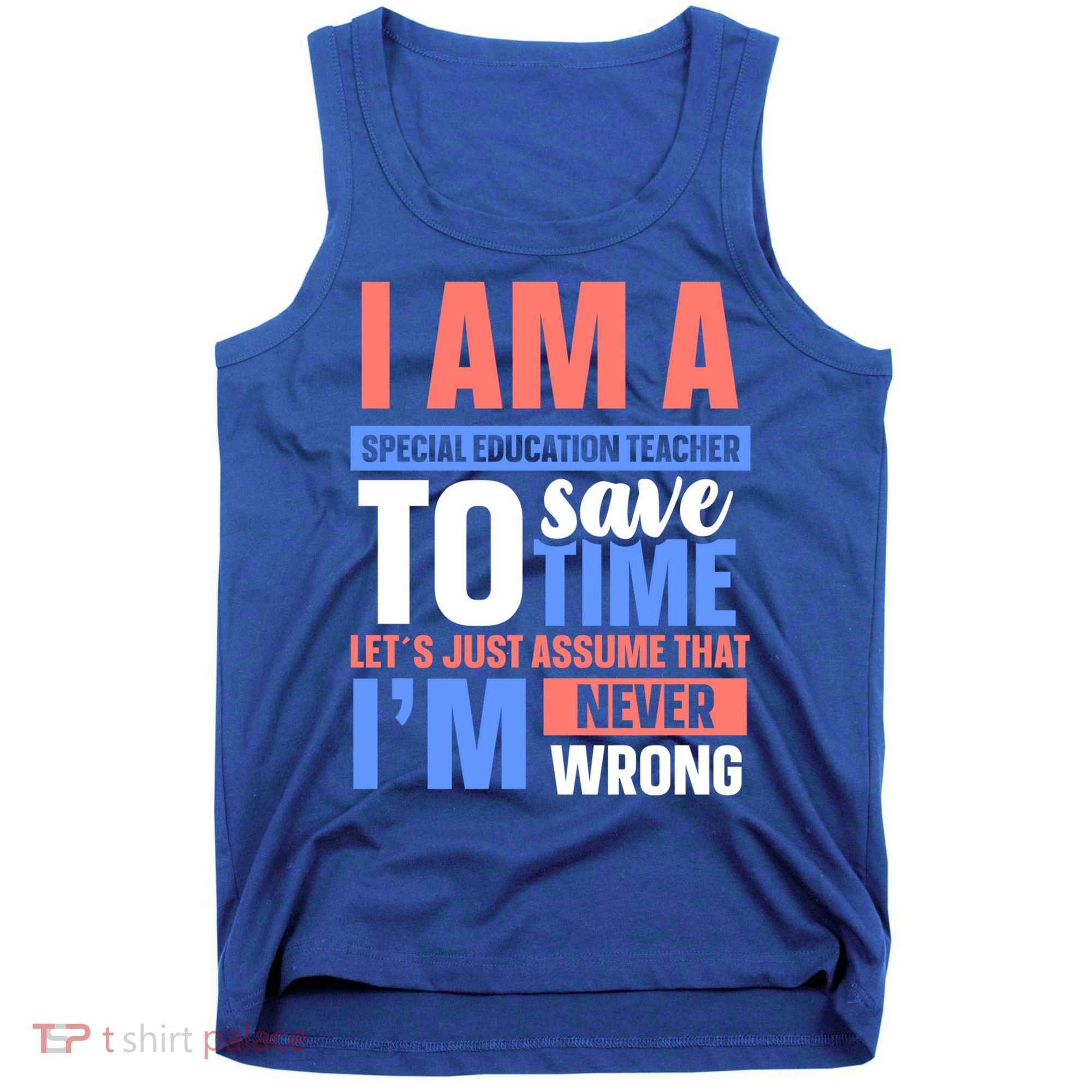 I Am An Special Education Teacher Gift Tank Top