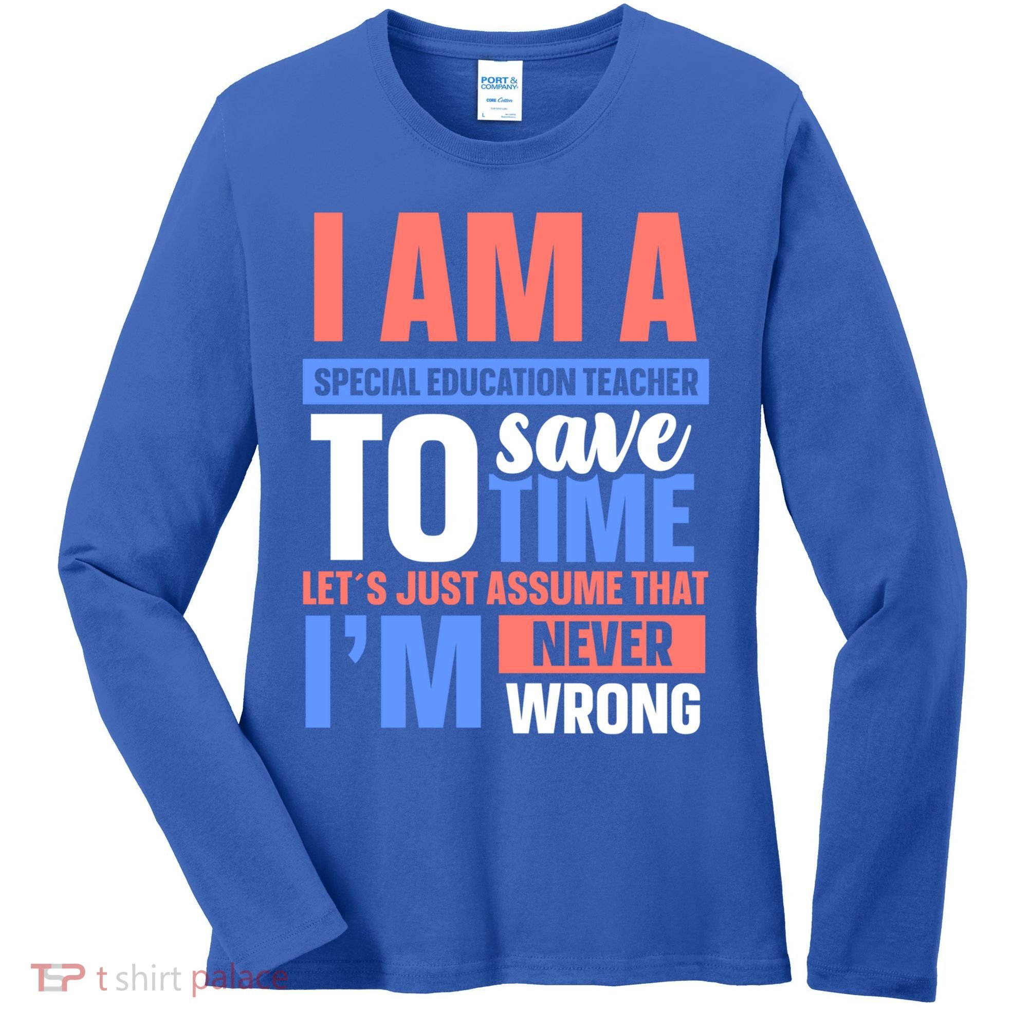 I Am An Special Education Teacher Gift Women's Long Sleeve Shirt
